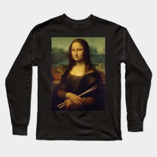 The Mona Lisa Holding Drum Sticks Funny Drummer Art Long Sleeve T-Shirt